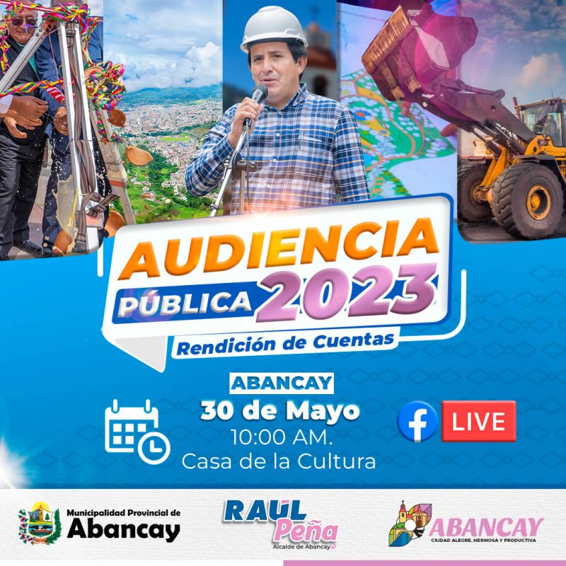 Alcalde de Abancay: Anuncia Primera “Audiencia Pública 2023”
